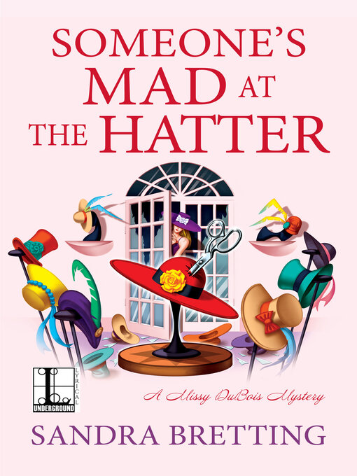 Title details for Someone's Mad at the Hatter by Sandra Bretting - Available